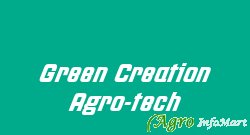 Green Creation Agro-tech