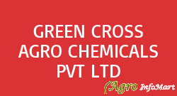 GREEN CROSS AGRO CHEMICALS PVT LTD