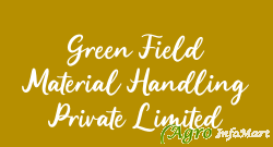 Green Field Material Handling Private Limited mumbai india