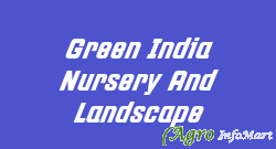 Green India Nursery And Landscape