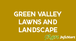 Green Valley Lawns And Landscape
