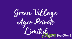 Green Village Agro Private Limited