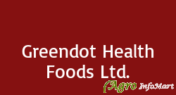 Greendot Health Foods Ltd.