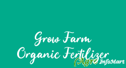 Grow Farm Organic Fertilizer