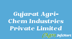 Gujarat Agri- Chem Industries Private Limited kalol india