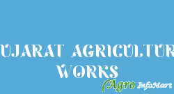 GUJARAT AGRICULTURE WORKS