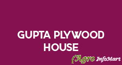 Gupta Plywood House