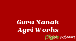 Guru Nanak Agri Works