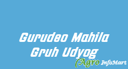 Gurudeo Mahila Gruh Udyog