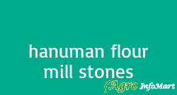 hanuman flour mill stones