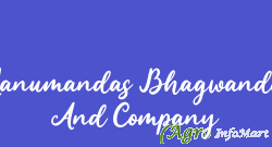 Hanumandas Bhagwandas And Company