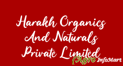 Harakh Organics And Naturals Private Limited surat india