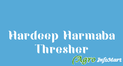 Hardeep Harmaba Thresher