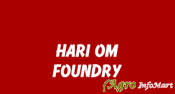 HARI OM FOUNDRY