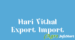 Hari Vithal Export Import