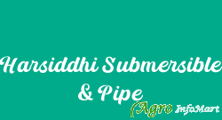 Harsiddhi Submersible & Pipe nashik india