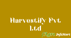 Harvestify Pvt Ltd