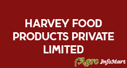 Harvey Food Products Private Limited