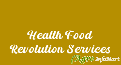 Health Food Revolution Services thane india