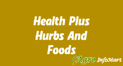 Health Plus Hurbs And Foods
