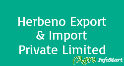 Herbeno Export & Import Private Limited