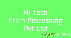 Hi Tech Grain Processing Pvt Ltd