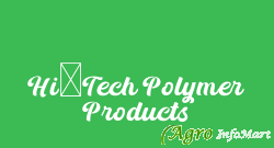 Hi-Tech Polymer Products ludhiana india