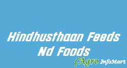 Hindhusthaan Feeds Nd Foods