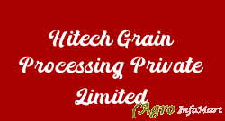 Hitech Grain Processing Private Limited