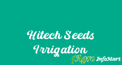 Hitech Seeds Irrigation bhavnagar india