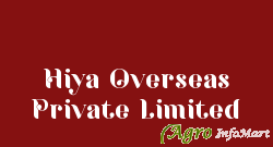 Hiya Overseas Private Limited