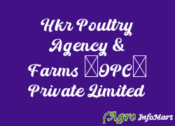 Hkr Poultry Agency & Farms (OPC) Private Limited