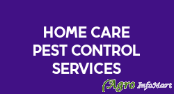 Home Care Pest Control Services