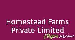 Homestead Farms Private Limited fatehabad india