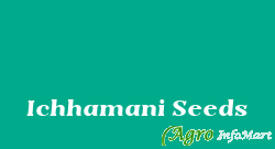 Ichhamani Seeds