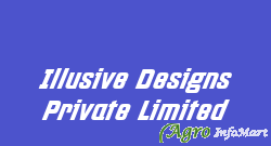 Illusive Designs Private Limited