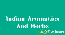 Indian Aromatics And Herbs