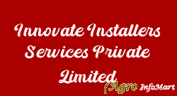 Innovate Installers Services Private Limited