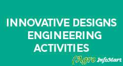 Innovative Designs & Engineering Activities