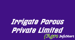 Irrigate Porous Private Limited