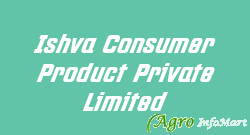 Ishva Consumer Product Private Limited hyderabad india