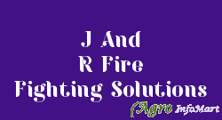 J And R Fire Fighting Solutions ahmedabad india