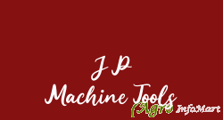 J P Machine Tools