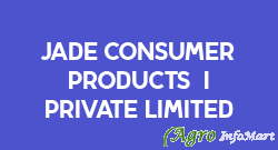 Jade Consumer Products (I) Private Limited