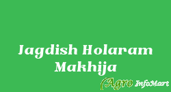 Jagdish Holaram Makhija ahmedabad india