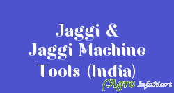 Jaggi & Jaggi Machine Tools (India)