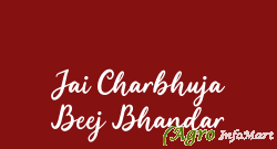 Jai Charbhuja Beej Bhandar