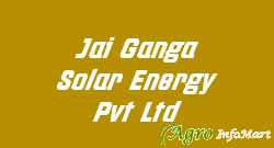 Jai Ganga Solar Energy Pvt Ltd