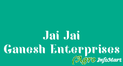 Jai Jai Ganesh Enterprises