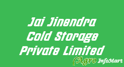 Jai Jinendra Cold Storage Private Limited